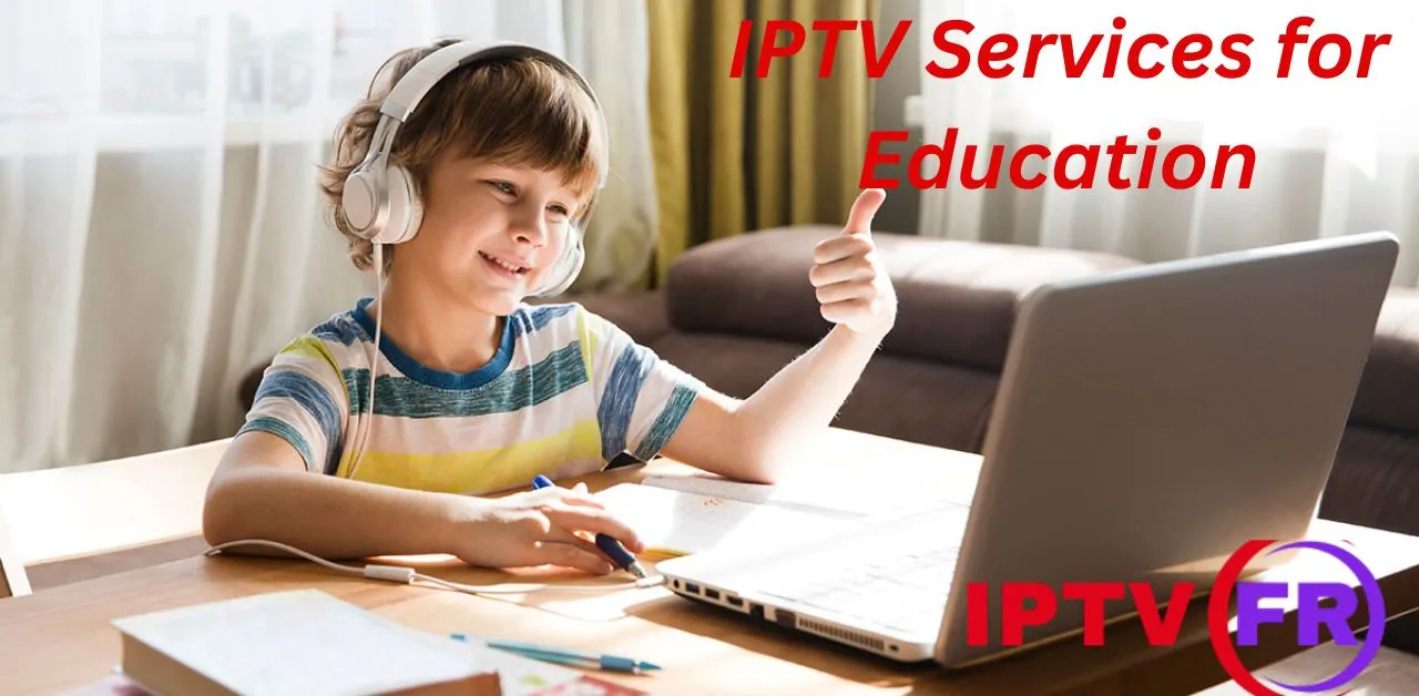 IPTV Services for Education