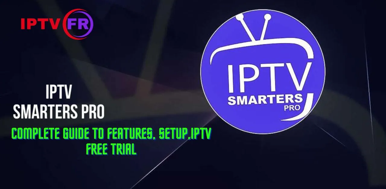 IPTV Smarters Pro: IPTV Free Trial