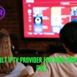 The Best Adult IPTV Provider for High-Quality Streaming (4K)