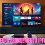 Les meilleurs abonnements IPTV en 2025