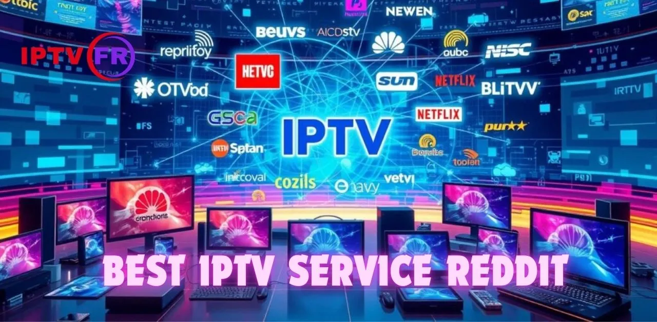 best iptv service reddit