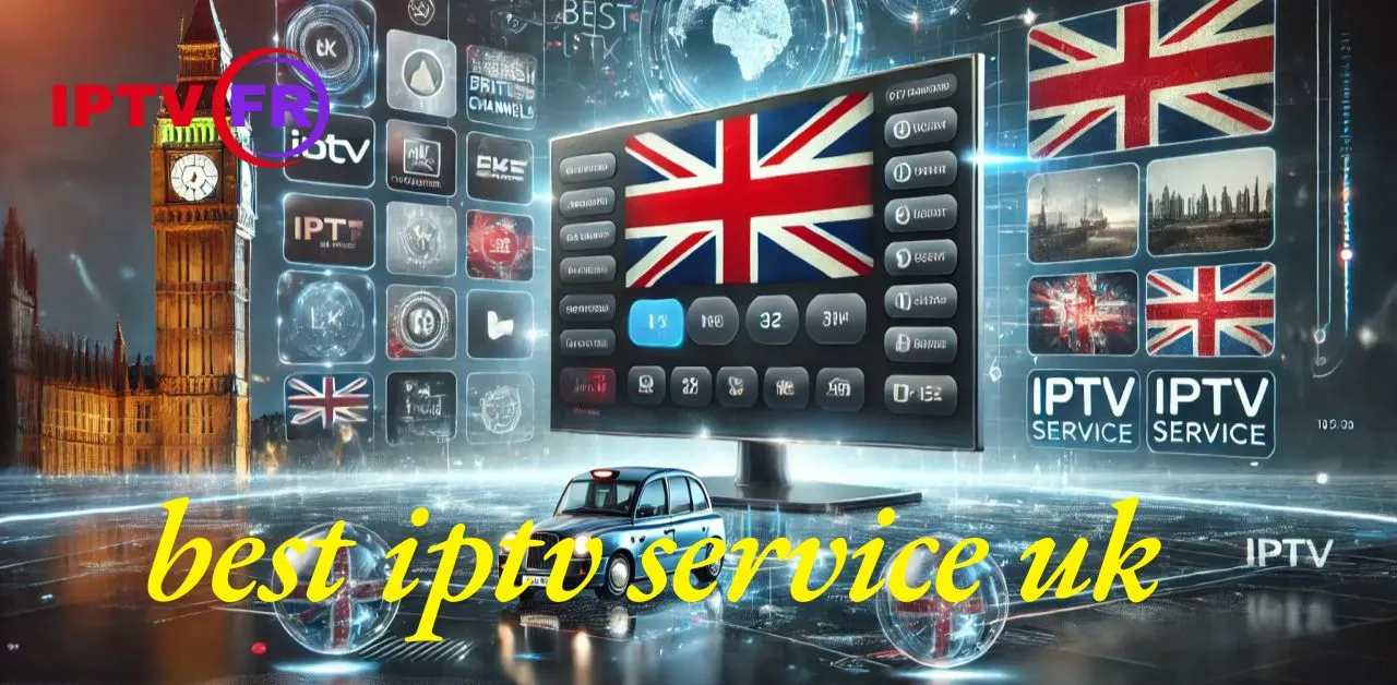best iptv service uk