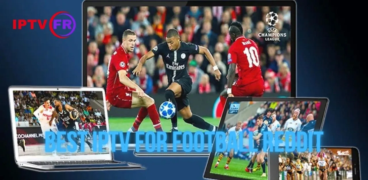 best iptv for football reddit